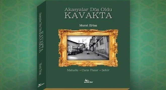 Ertaş'tan “Akasyalar Düş Oldu Kavakta”